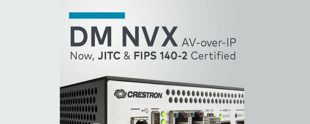 CRESTRON RECEIVES U.S. DEPARTMENT OF DEFENSE CERTIFICATIONS