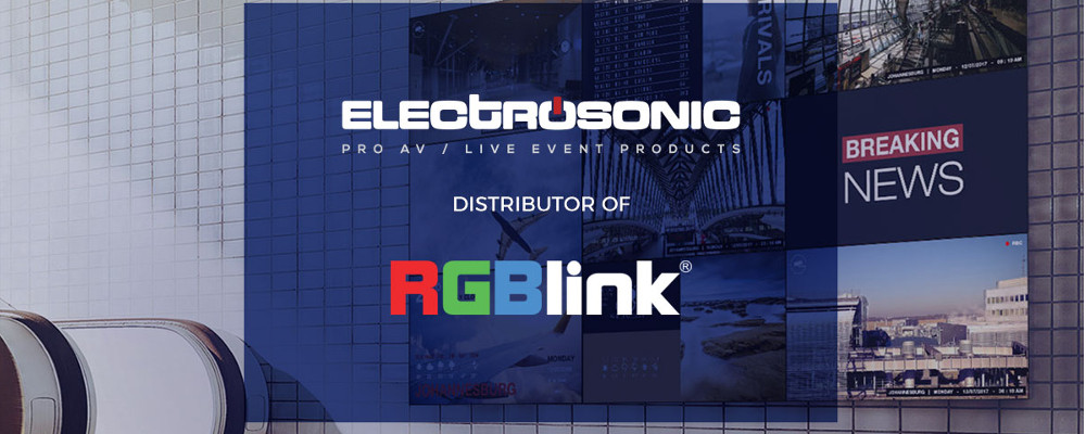 ELECTROSONIC ANNOUNCES SOLE DISTRIBUTION OF RGBLINK IN SOUTH AFRICA